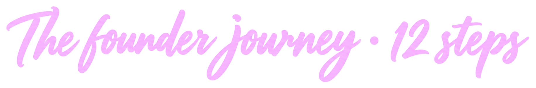The founder journey · 12 steps